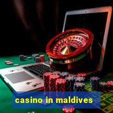 casino in maldives