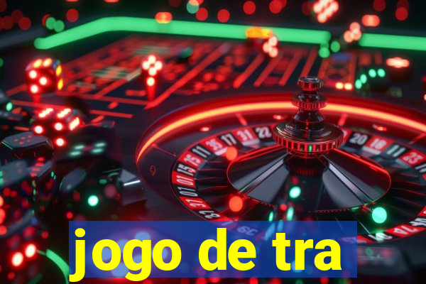 jogo de tra