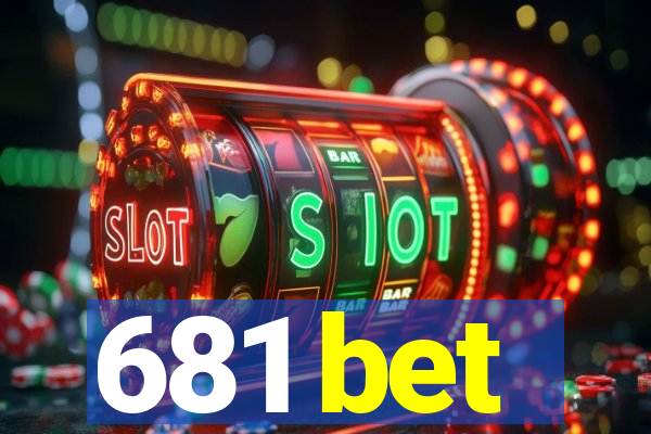 681 bet