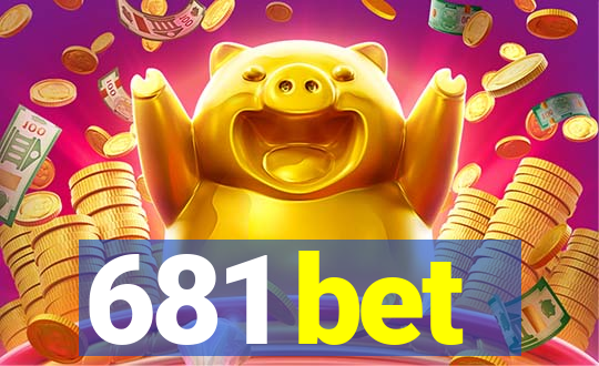 681 bet