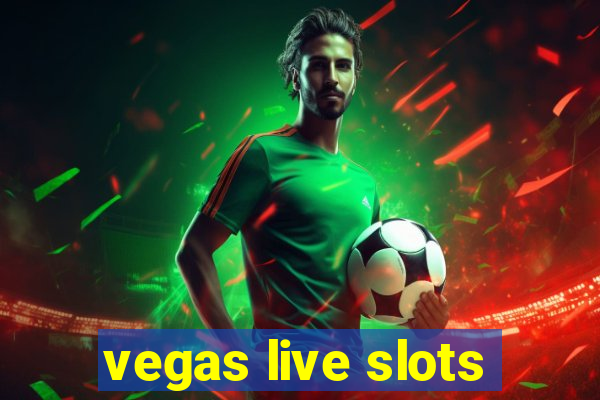 vegas live slots