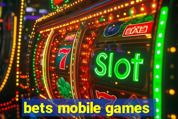 bets mobile games