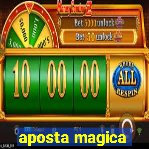 aposta magica