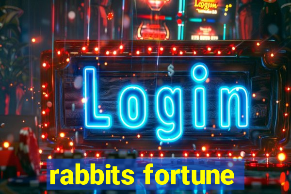 rabbits fortune