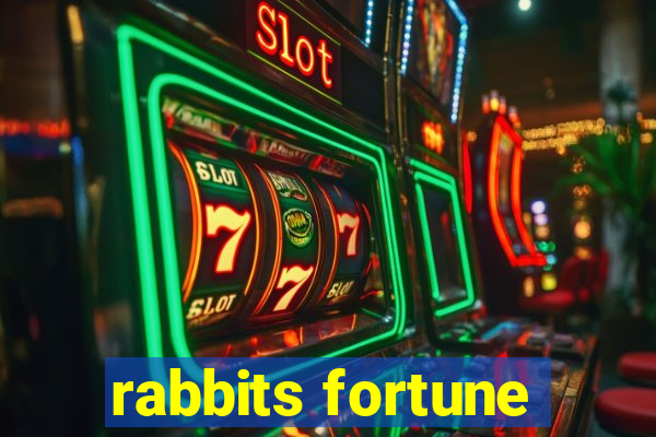 rabbits fortune