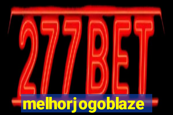 melhorjogoblaze