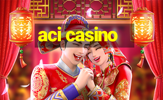 aci casino