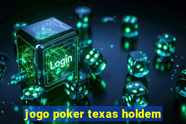 jogo poker texas holdem