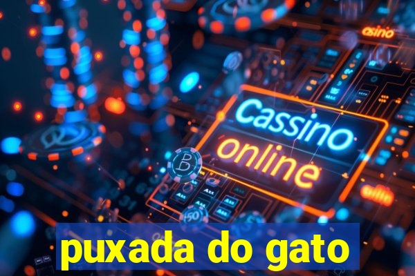 puxada do gato