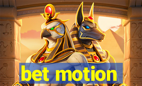 bet motion