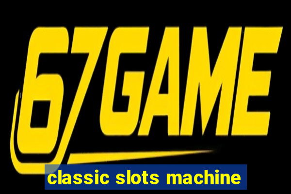 classic slots machine