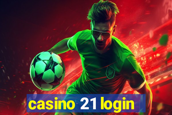 casino 21 login