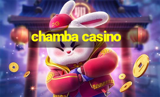 chamba casino