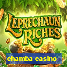 chamba casino