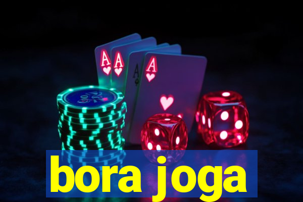 bora joga