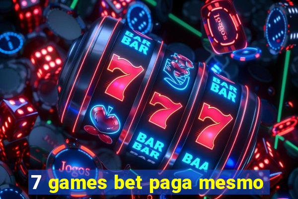 7 games bet paga mesmo