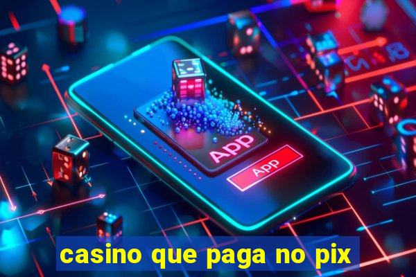 casino que paga no pix