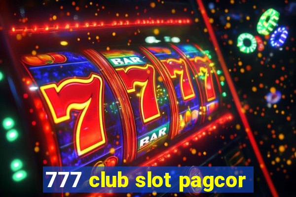 777 club slot pagcor