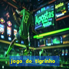 jogo do tigrinho que ganha b么nus