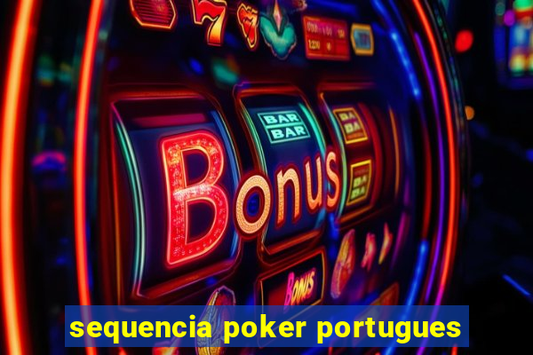 sequencia poker portugues