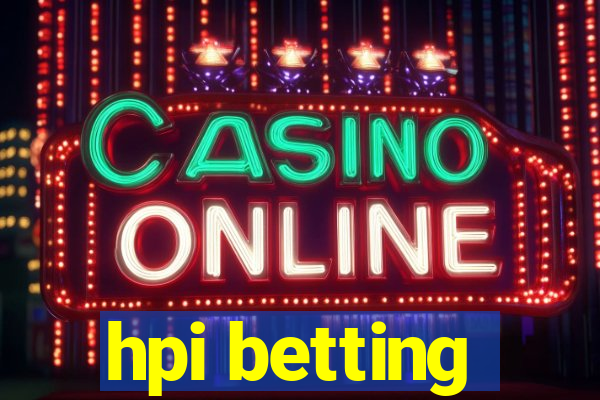 hpi betting