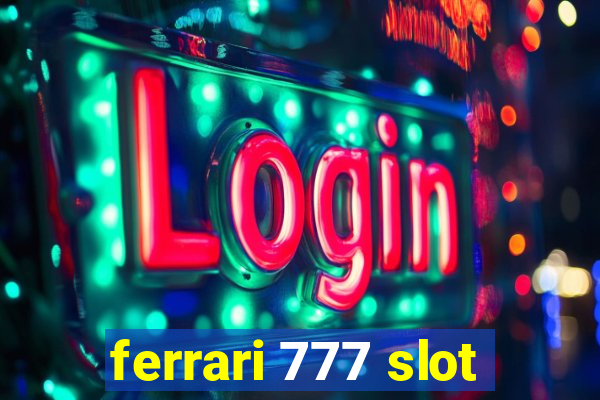 ferrari 777 slot