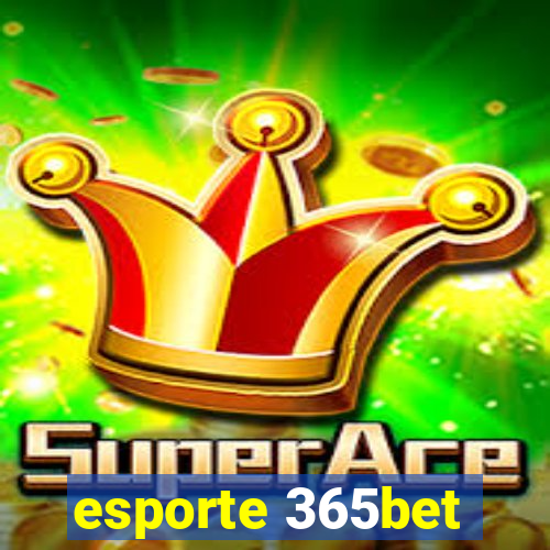 esporte 365bet