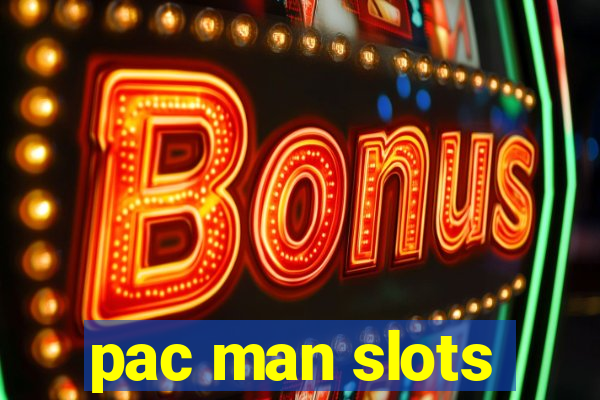 pac man slots