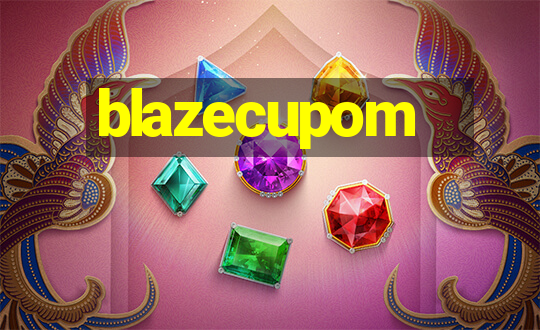 blazecupom