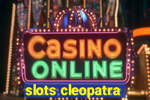 slots cleopatra