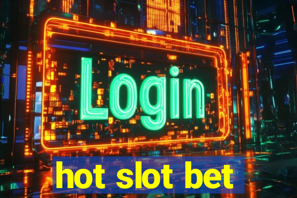 hot slot bet