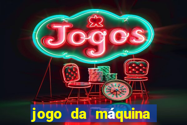 jogo da máquina ca?a niquel