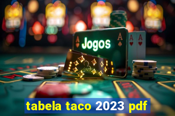 tabela taco 2023 pdf