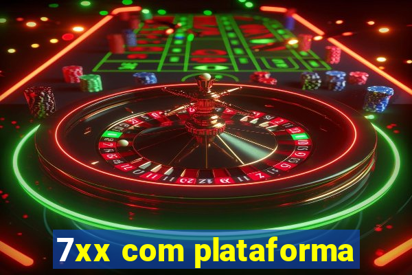 7xx com plataforma