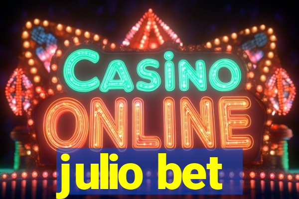 julio bet