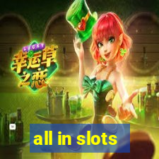 all in slots