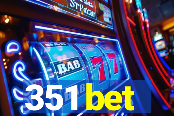 351 bet