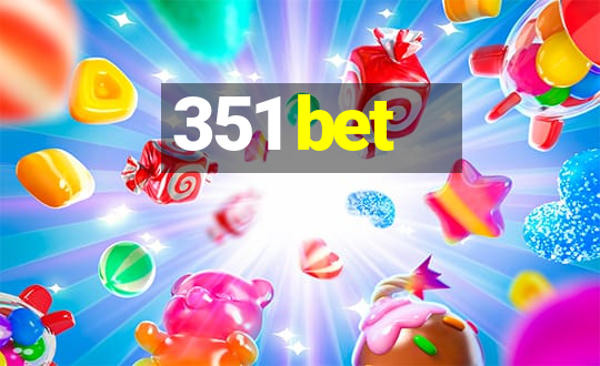 351 bet