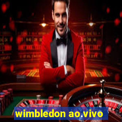 wimbledon ao.vivo