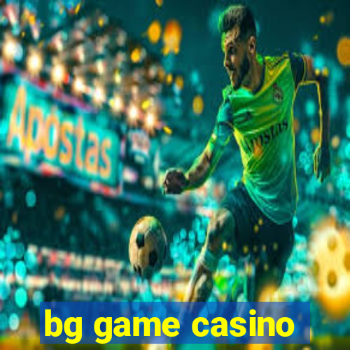 bg game casino