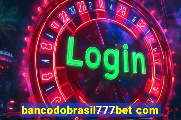 bancodobrasil777bet com