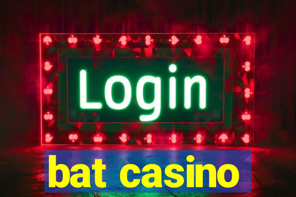 bat casino