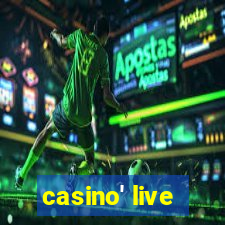 casino' live