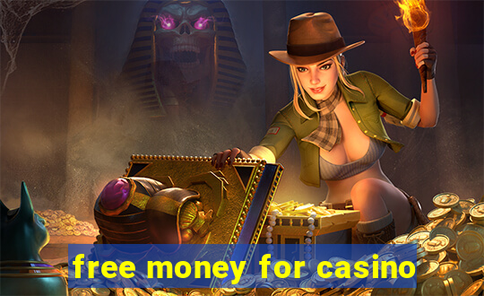 free money for casino