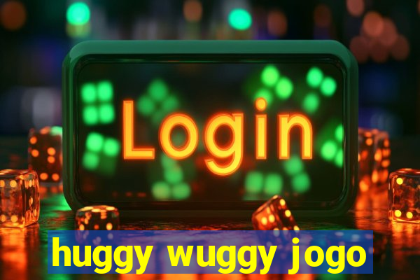 huggy wuggy jogo