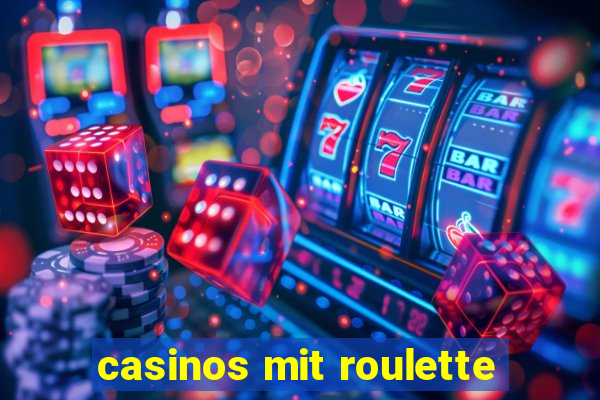 casinos mit roulette