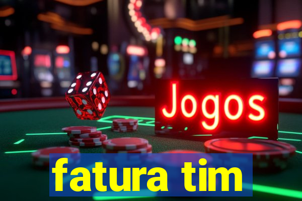 fatura tim