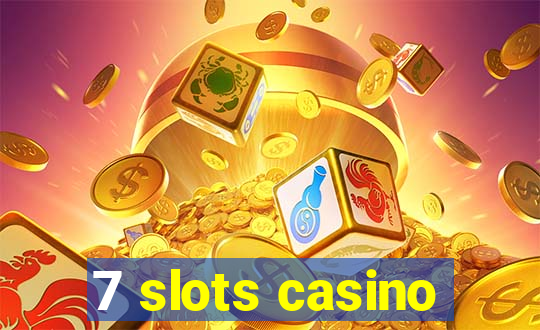 7 slots casino