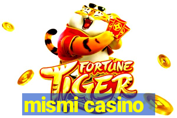 mismi casino