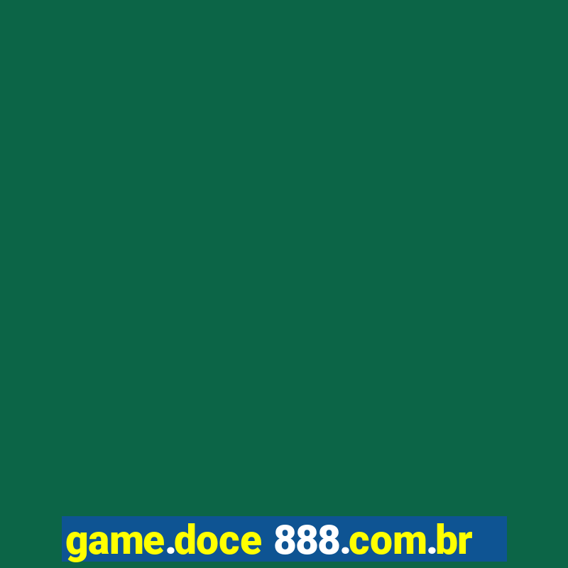 game.doce 888.com.br